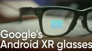 عودة نظارات جوجل الذكية: Google Glass تظهر مجددًا بتقنية XR