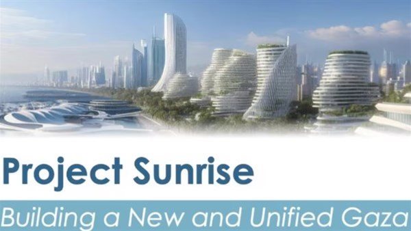 عاجل.. “شروق الشمس”.. مقترح أمريكي بتحويل غزة إلى مدينة متطورة